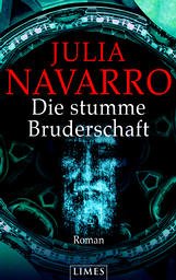 Die stumme Bruderschaft. Roman