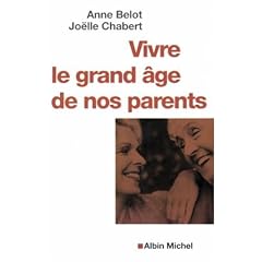 Vivre le grand �ge de nos parents