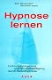 Hypnose lernen. Leistungssteigerung und Stre�bew�ltigung durch Selbsthypnose