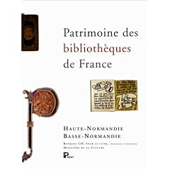 Patrimoine des biblioth�ques de France, volume 9 : Haute-Normandie - Basse-Normandie