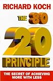 The 80/20 principle : the secret of achieving more with less