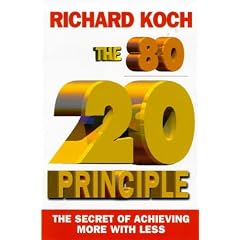 The 80/20 Principle: The Secret of Achieving More With Less