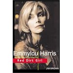 Emmylou Harris - Queen of Alternative Country: Red Dirt Girl book cover