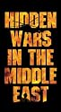 Hidden Wars in the Middle East [VHS]