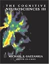 The Cognitive Neurosciences III: Third Edition (Bradford Books)