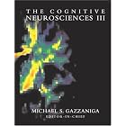 The Cognitive Neurosciences III: Third Edition (Bradford Books) by  Michael S. Gazzaniga