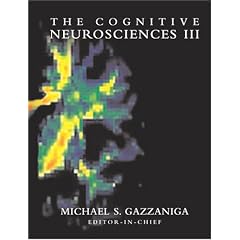 The Cognitive Neurosciences III: Third Edition (Bradford Books)