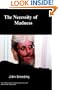 The Necessity of Madness