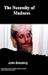 The Necessity of Madness