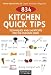 Books : 834 Kitchen Quick Tips: Tricks, Techniques, and Shortcuts for the Curious Cook [834 KITCHEN QUICK TIPS REV/E]