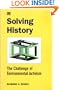 Solving History: The Challenge of Environmental Activism