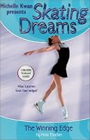 Skating Dreams: The Winning Edge - Book #5: Michelle Kwan Presents (Michelle Kwan Presents Skating Dreams)