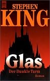 Der dunkle Turm 4. Glas. Der Dunkle Turm.