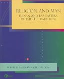 Religion and Man : Indian and Far Eastern Religious Traditions