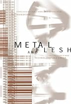 Metal and Flesh: The Evolution of Man - Technology Takes Over (Leonardo Books)