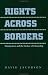 Rights Across Borders: Immigration and the Decline of Citizenship