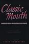 Classic Mouth: Monologues from Classic Literature for Boys and Girls