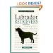 A New Owners Guide to Labrador Retrievers (JG Dog)
