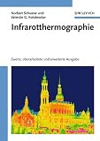 Infrarotthermographie: Zweite, Uberarbeitete Und Erweiterte Ausgabe - Norbert Schuster, Valentin G. Kolobrodov