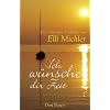 Ich w�nsche dir Zeit: Die sch�nsten Gedichte