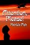 Attention, Please!