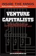 Inside the Minds : Venture Capitalists - Inside the High Stakes and Fast Moving World of Venture Capital