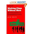 Working Class Without Work: High School Students in A De-Industrializing Economy (Critical... by  Lois Weis