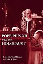 Pope Pius XII and the Holocaust (Leicester History of Religions)
