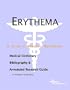 Erythema - A Medical Dictionary, Bibliography, and Annotated Research Guide to Internet References