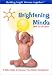 Search : Brightening Minds - Birth to Two Years