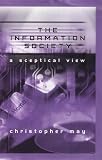 The Information Society: A Sceptical View