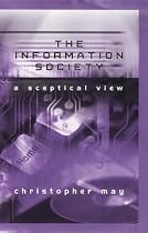The Information Society: A Sceptical View