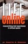 Life Online: Researching Real Experience in Virtual Space (Ethnographic Alternatives)