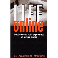 Life Online: Researching Real Experience in Virtual Space (Ethnographic Alternatives)