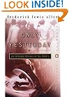 Only Yesterday: An Informal History of the 1920's