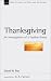 Thanksgiving: An Investigation of a Pauline Theme (New Studies in Biblical Theology 13)