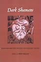 Dark Shamans: Kanaima and the Poetics of Violent Death