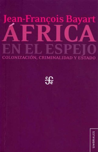 Imágenes del Estado. Cultura, violencia y desarrollo (Umbrales) (Spanish Edition)