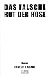 Das falsche Rot der Rose