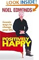 Positively Happy: Cosmic Ways To Change Your Life