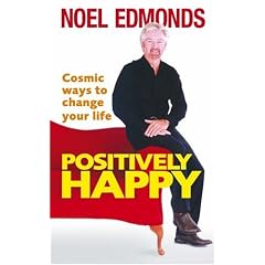 Positively Happy: Cosmic Ways to Change Your Life