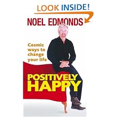 Positively Happy: Cosmic Ways To Change Your Life