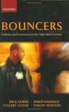 Bouncers: Violence and Governance in the Night-time Economy (Clarendon Studies in Criminology)