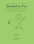 Sanskrit is Fun (Part III): A Sanskrit Course Book for Beginners