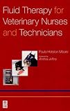 Fluid Therapy for Veterinary Nurses and Technicians