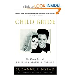 Child Bride: The Untold Story of Priscilla Beaulieu Presley