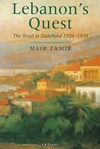 Lebanon's Quest: The Search for a National Identity, 1926-39