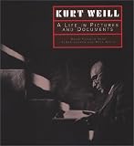 Kurt Weill: A Life in Pictures and Documents (0879517212) by Farneth, David