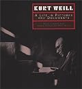 Kurt Weill: A Life in Pictures and Documents