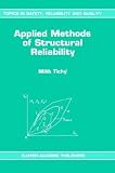 Applied Methods of Structural Reliability (Topics in Safety, Reliability and Quality)